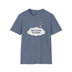 "Too Tired To Care" Thought Bubble T-Shirt