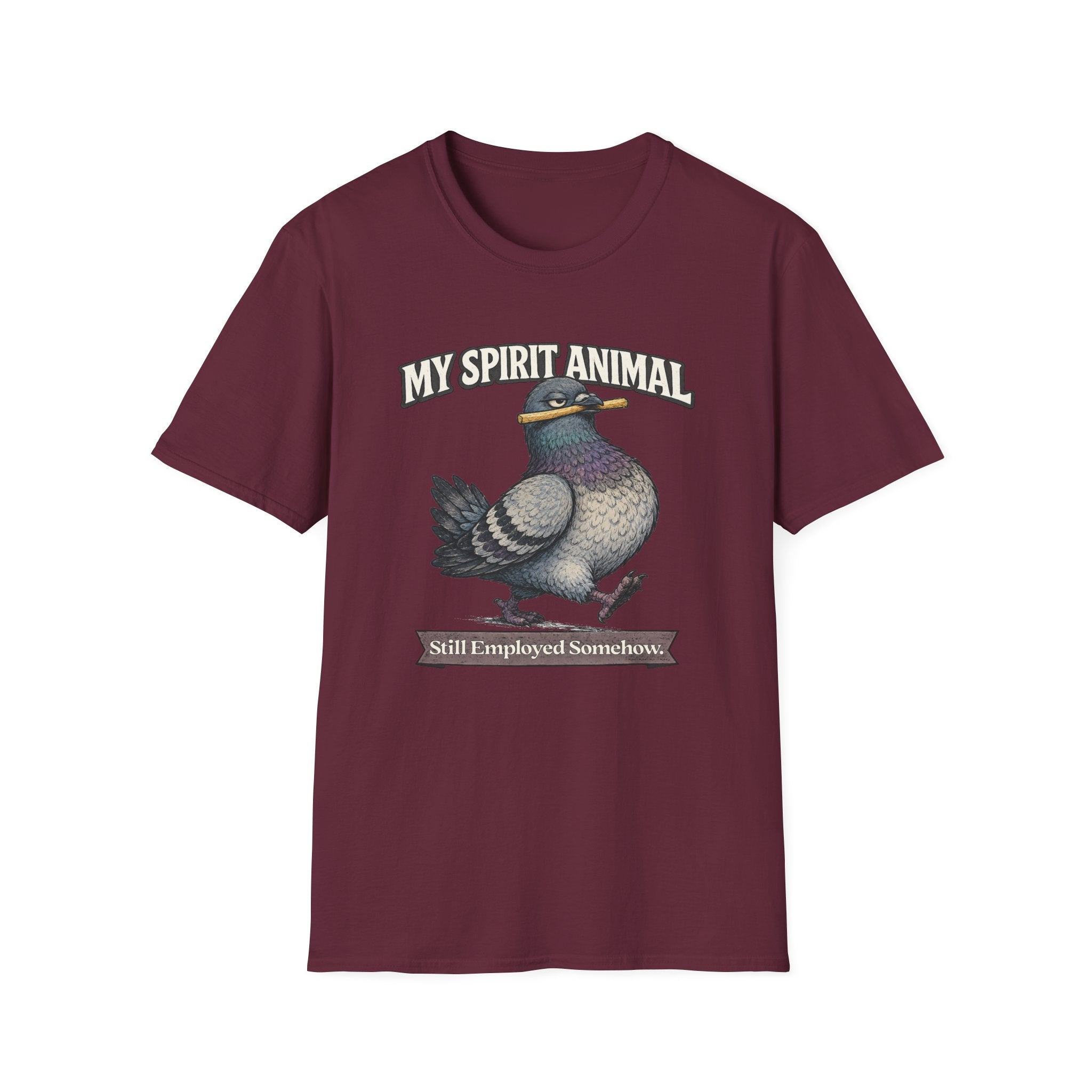 "My Spirit Animal: Pigeon (Still Employed Somehow)" T-Shirt