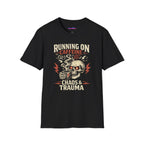 "Running on Caffeine, Chaos & Trauma" Skull Coffee T-Shirt