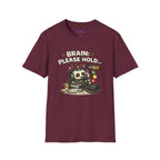 "Brain: Please Hold" Robot T-Shirt