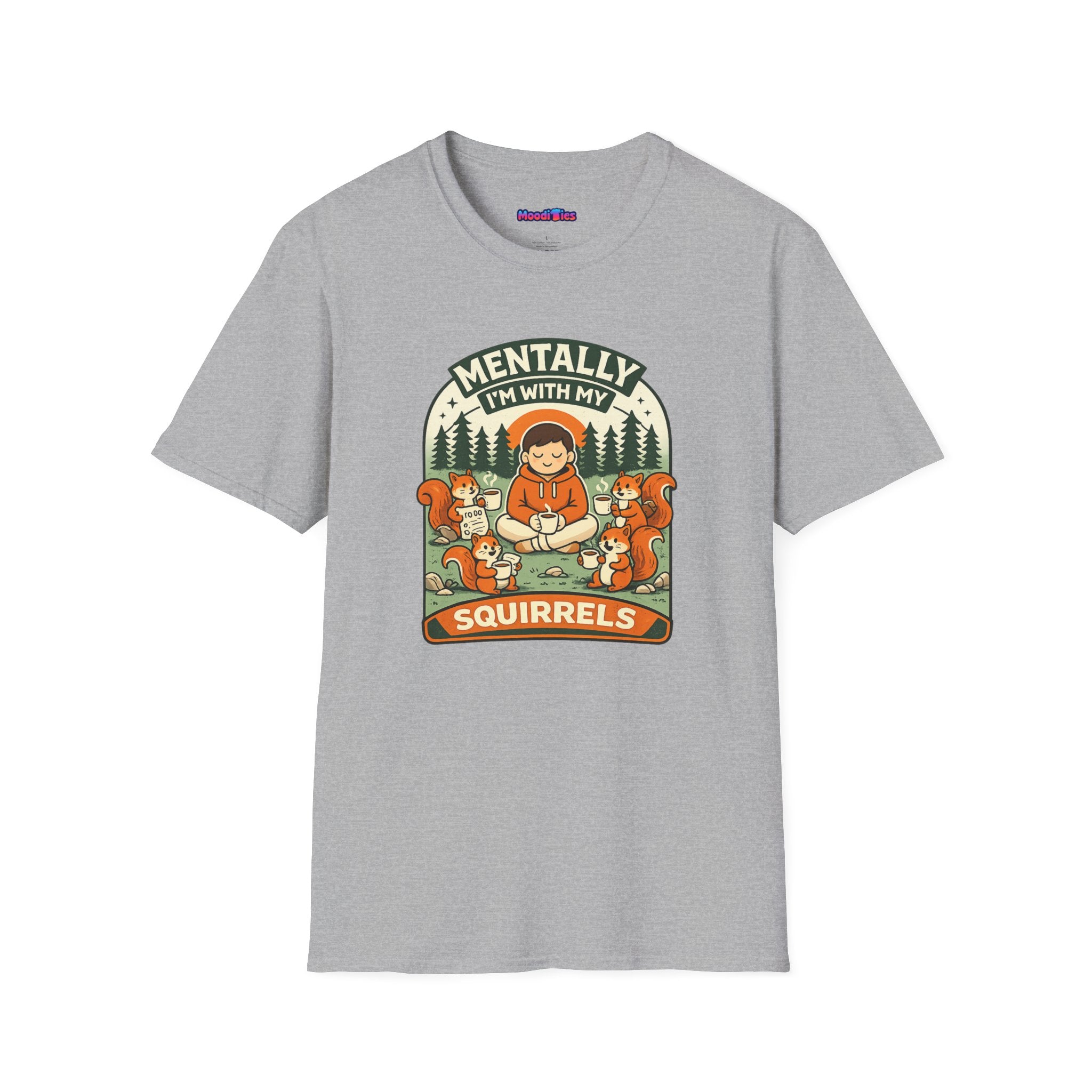 "Mentally, I'm With My Squirrels" T-Shirt