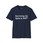 "Surviving On Spite & WiFi" T-Shirt