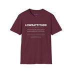 "Lowbattitude" Definition T-Shirt