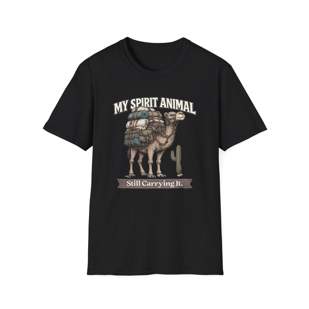 "My Spirit Animal: Camel (Still Carrying It)" T-Shirt