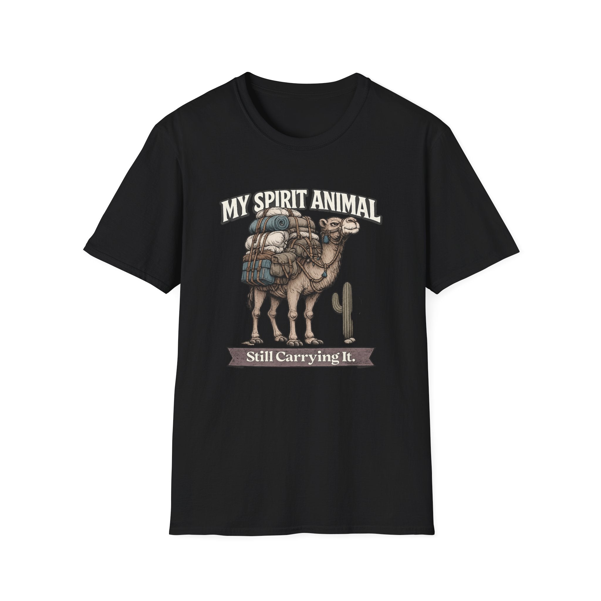 "My Spirit Animal: Camel (Still Carrying It)" T-Shirt