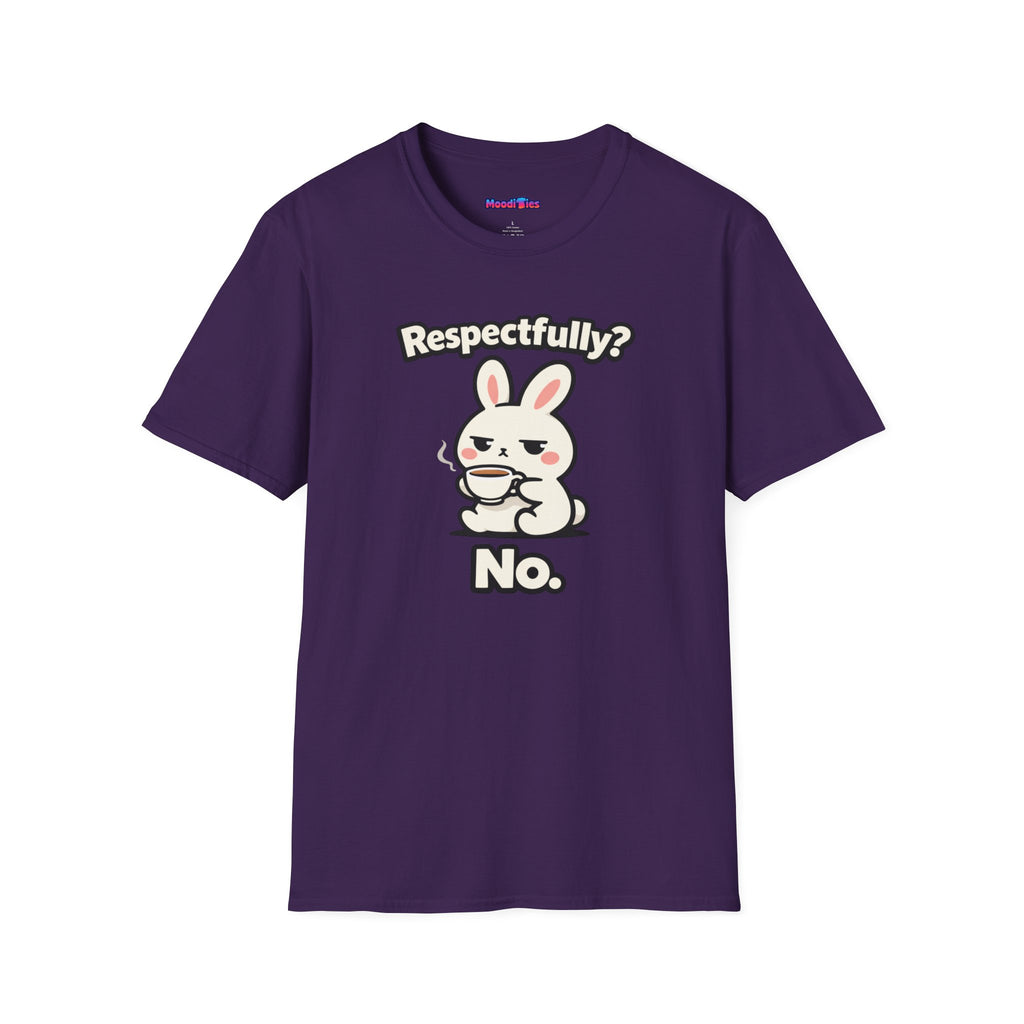 "Respectfully? No." Bunny Tea T-Shirt