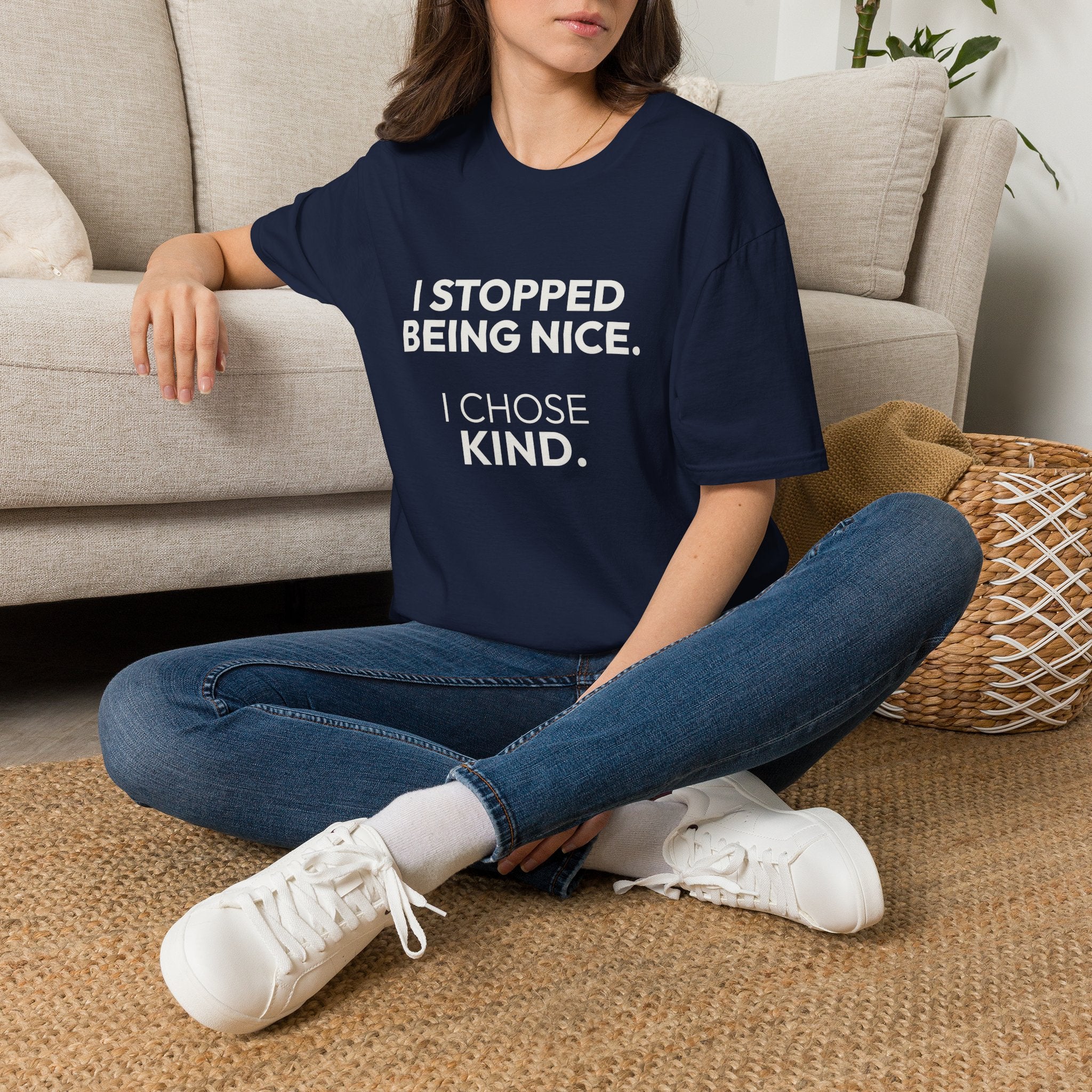"I Stopped Being Nice. I Chose Kind." T-Shirt