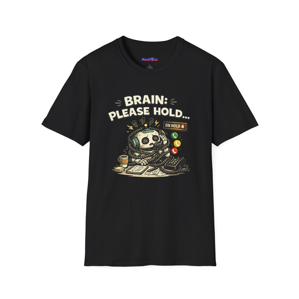"Brain: Please Hold" Robot T-Shirt