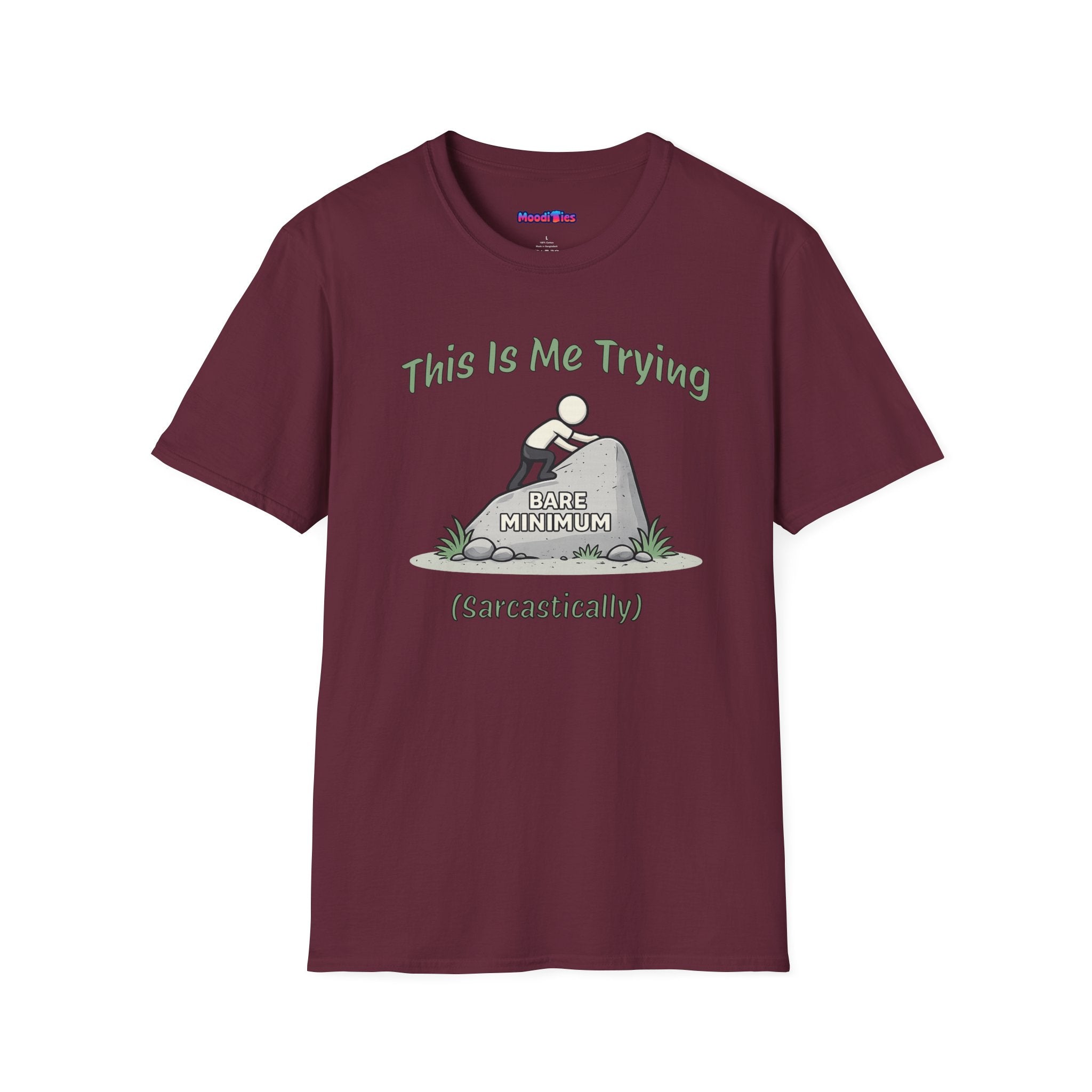 "This Is Me Trying, Sarcastically" T-Shirt