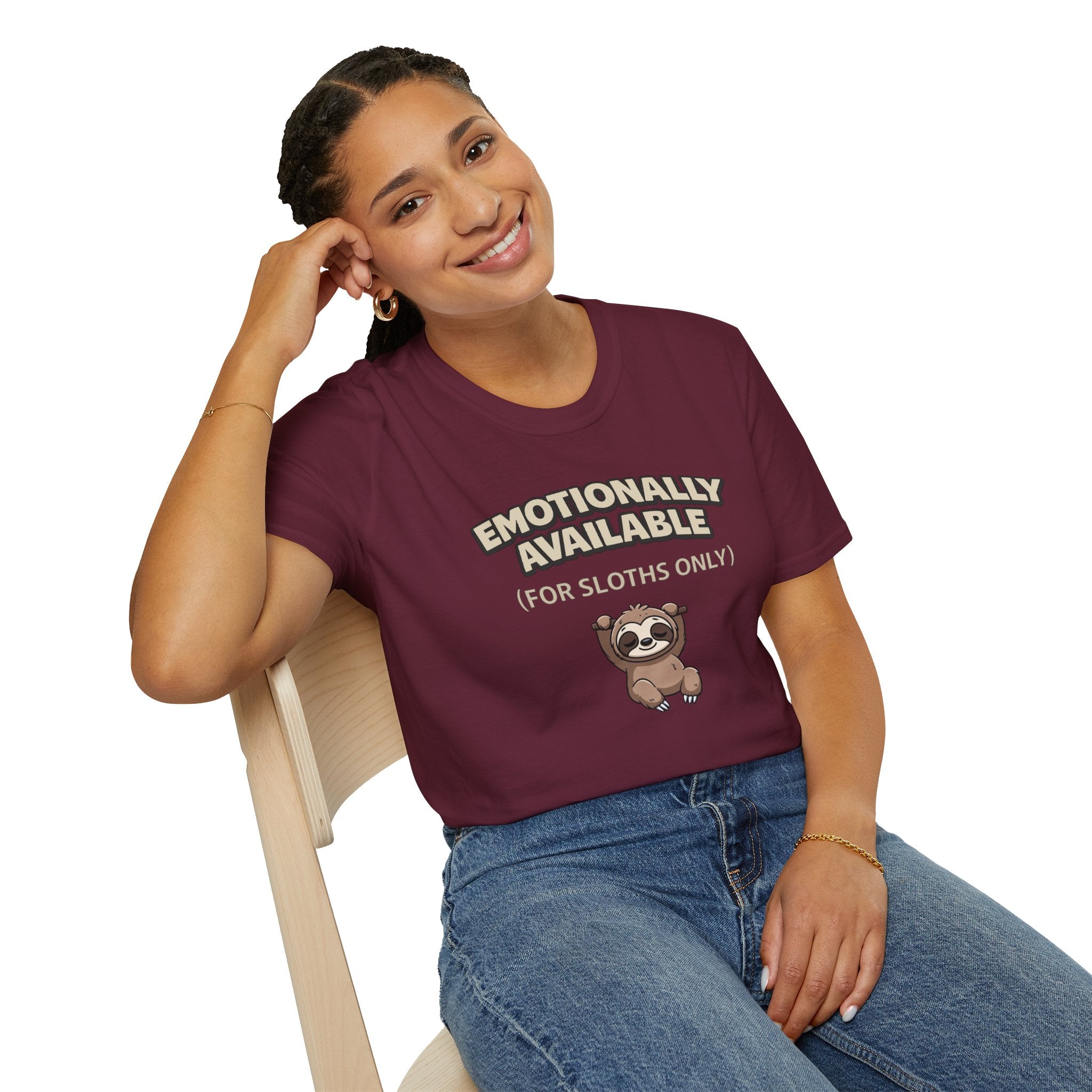 "Emotionally Available (For Sloths Only)" Cute Sloth T-Shirt