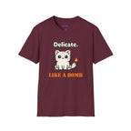 "Delicate. Like a Bomb." Cat T-Shirt