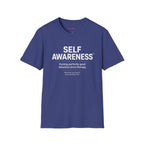 "Self-Awareness: Ruining Perfectly Good Delusions Since Therapy" T-Shirt