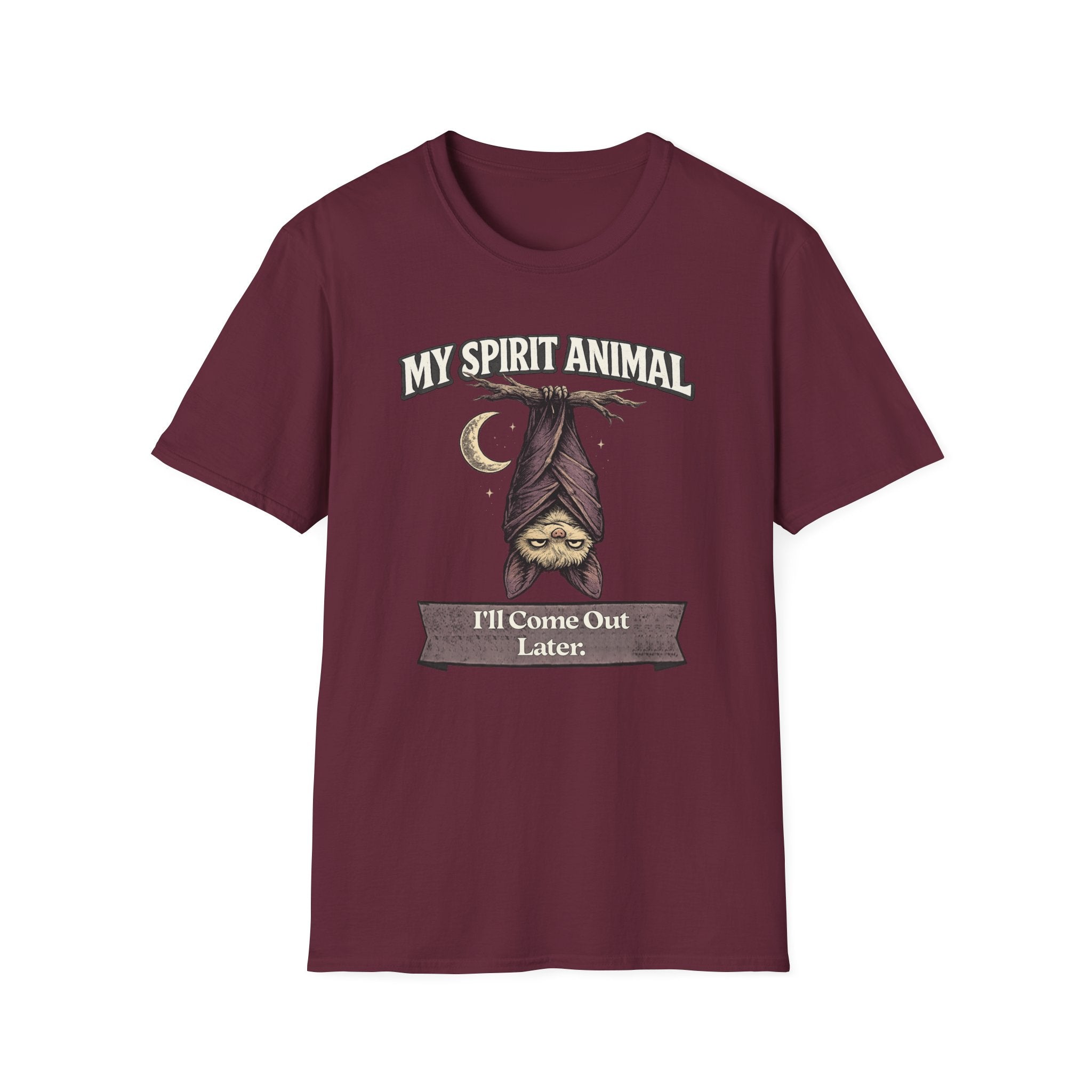 "My Spirit Animal: Bat (I'll Come Out Later)" T-Shirt