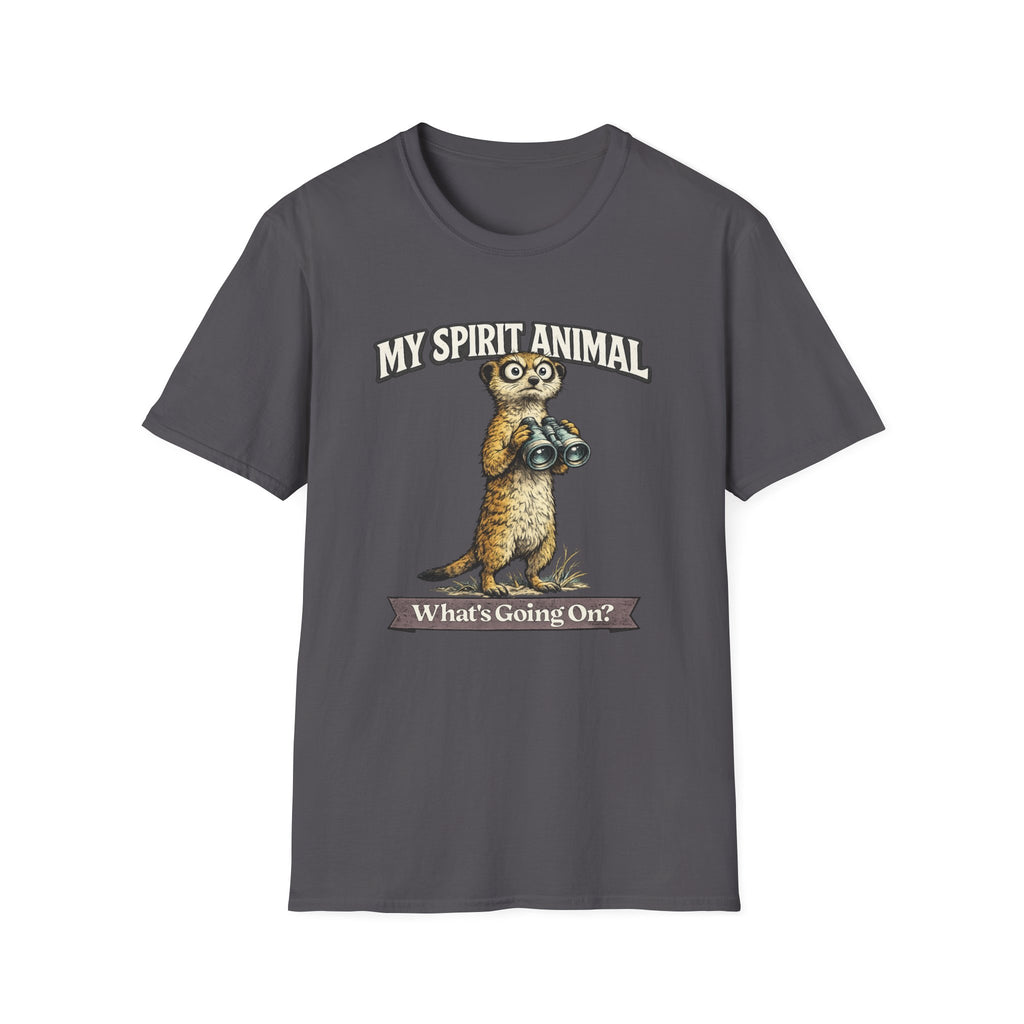 "My Spirit Animal: Meerkat (What's Going On)" T-Shirt