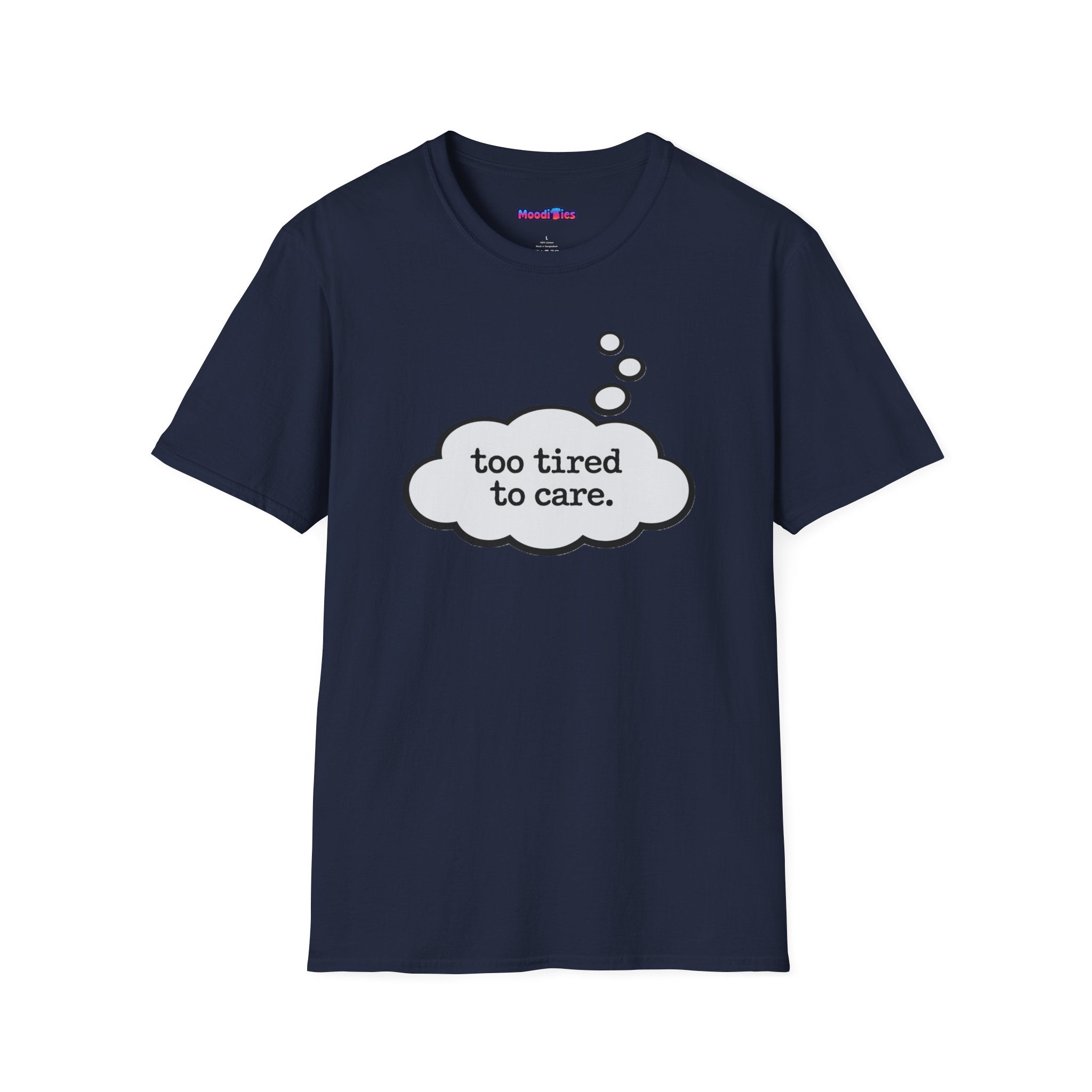 "Too Tired To Care" Thought Bubble T-Shirt