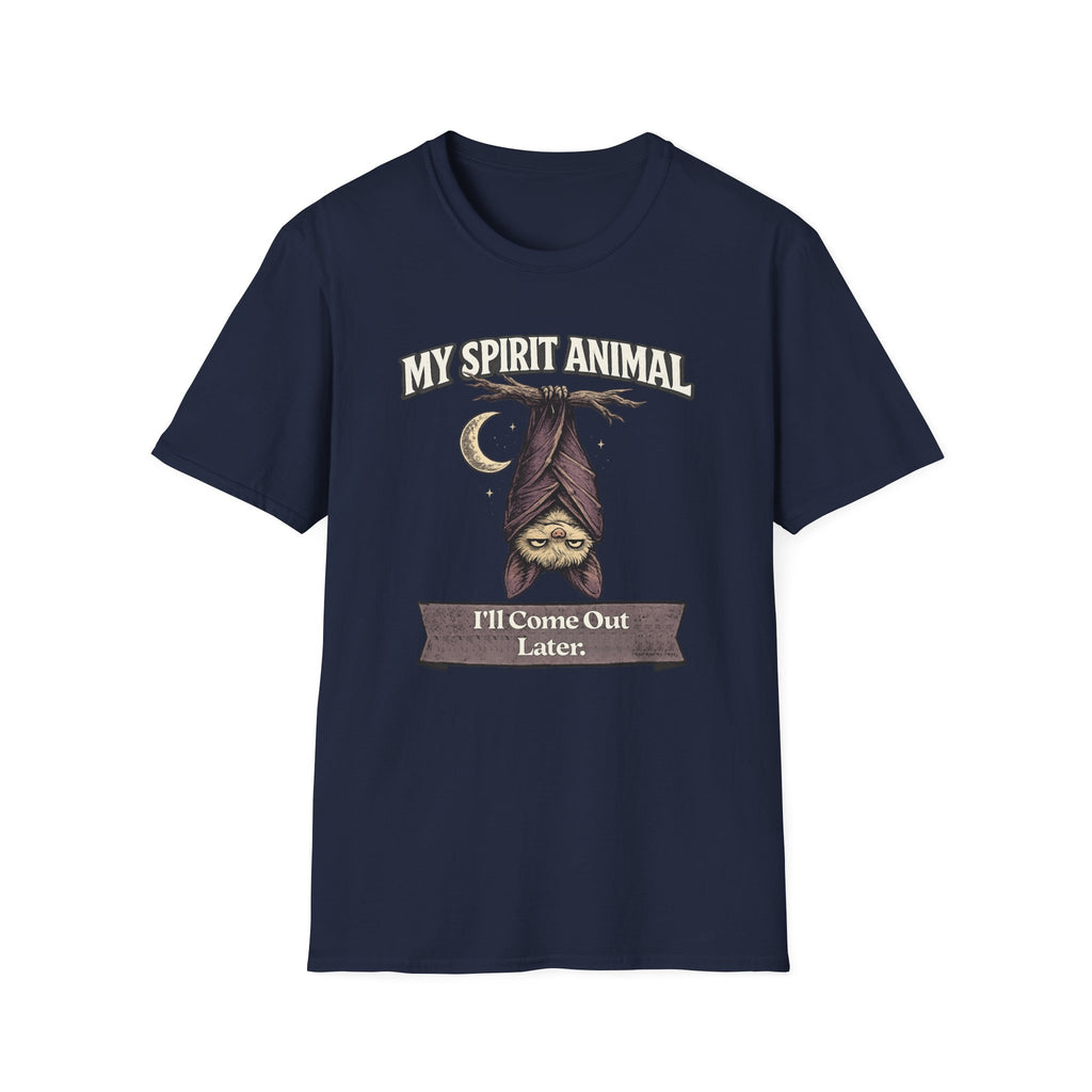 "My Spirit Animal: Bat (I'll Come Out Later)" T-Shirt