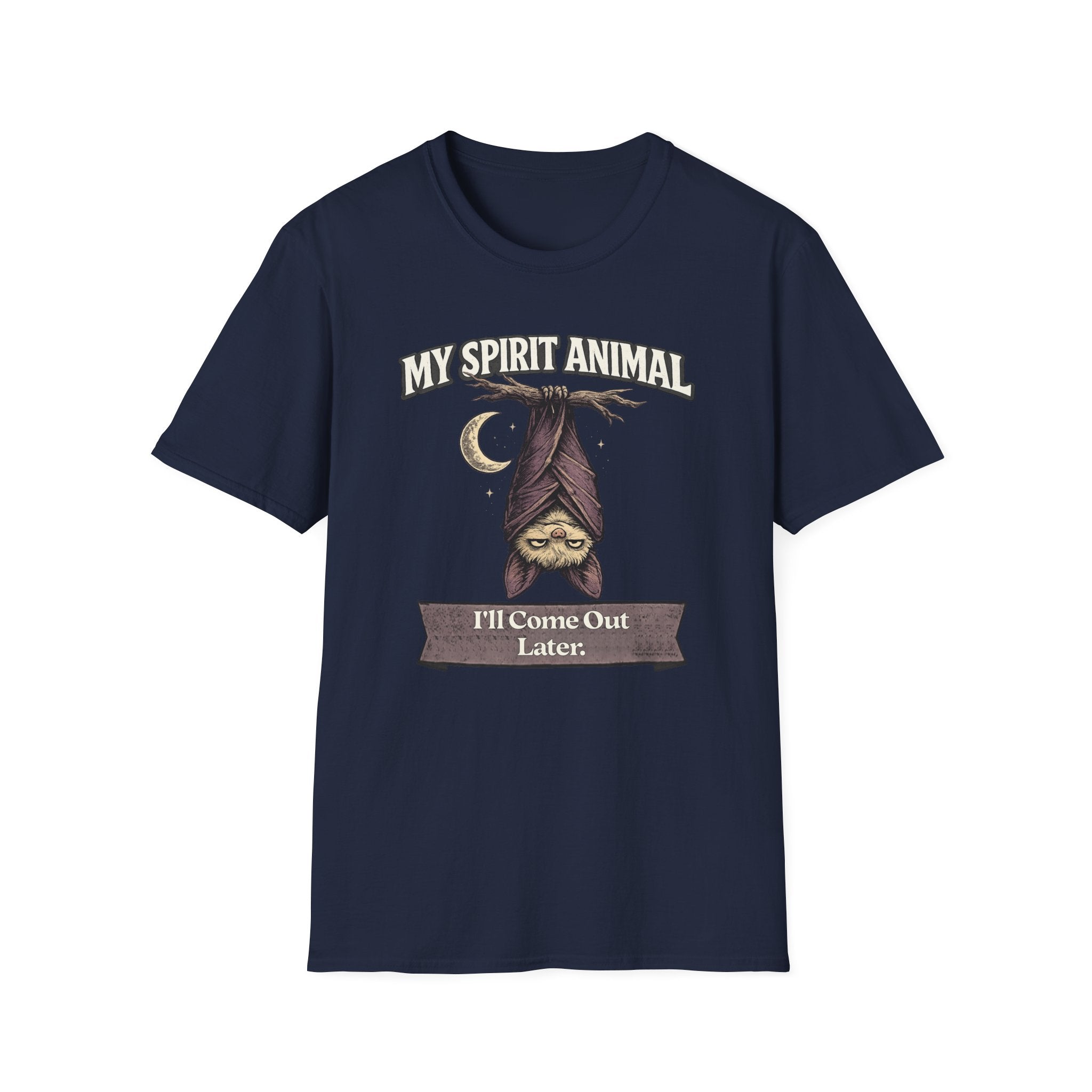 "My Spirit Animal: Bat (I'll Come Out Later)" T-Shirt