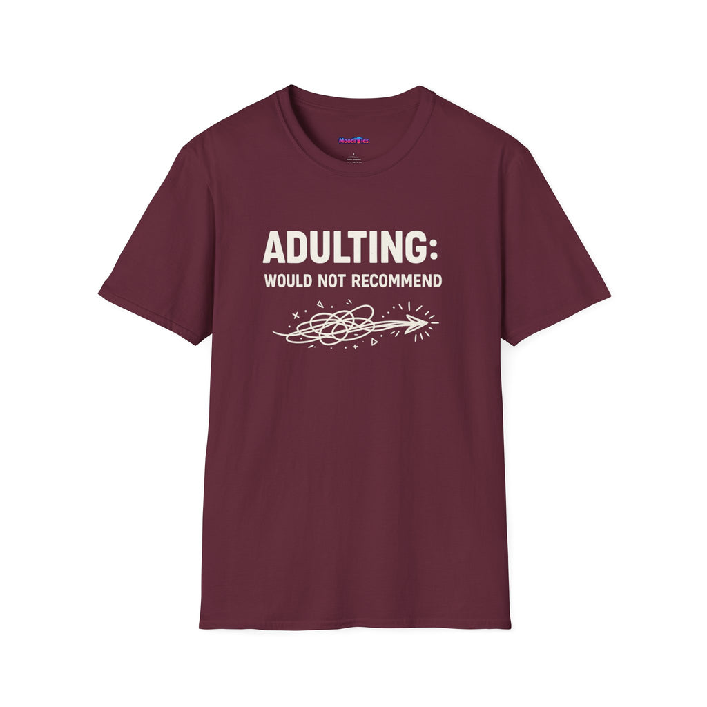 "Adulting: Would Not Recommend" T-Shirt