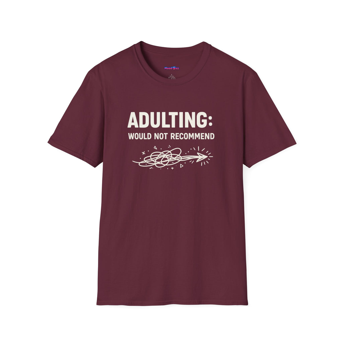 "Adulting: Would Not Recommend" T-Shirt