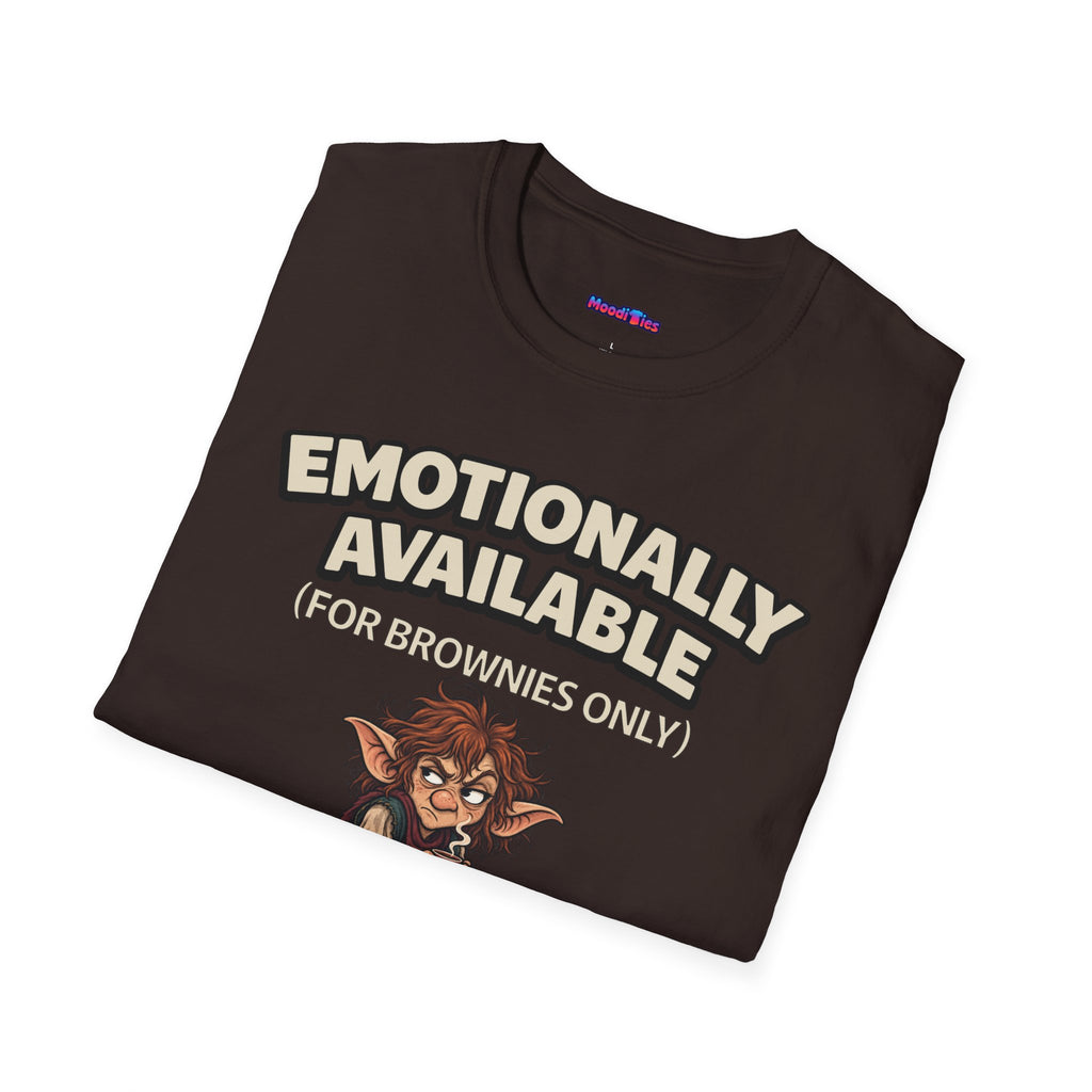 "Emotionally Available (For Brownies Only)" House Goblin T-Shirt