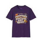 "Undiagnosed But Something Ain't Right" T-Shirt
