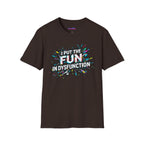 "I Put the Fun in Dysfunction" T-Shirt