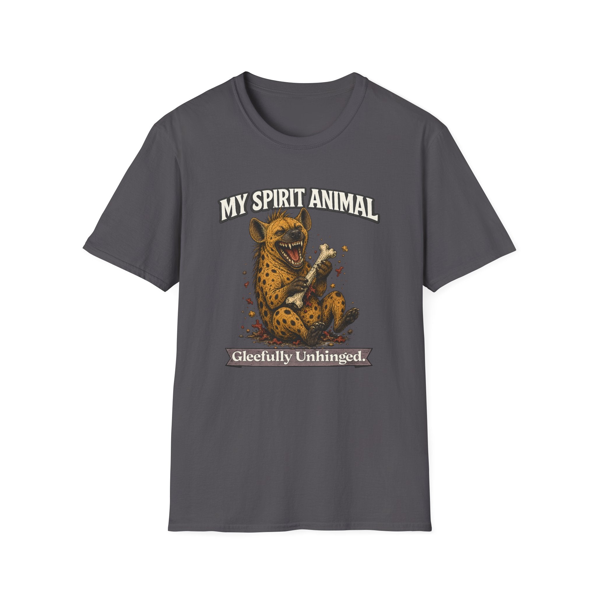 "My Spirit Animal: Hyena (Gleefully Unhinged)" T-Shirt
