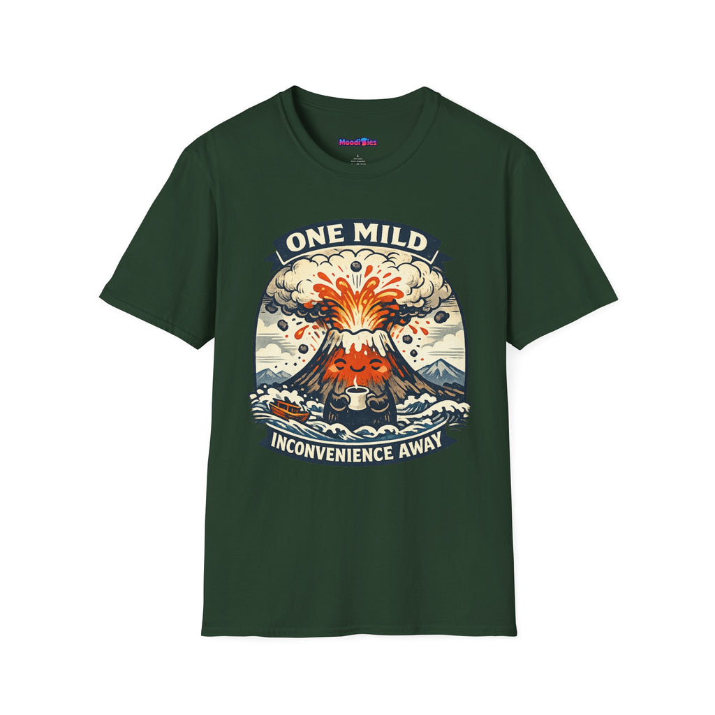 "One Mild Inconvenience Away" Exploding Volcano T-Shirt