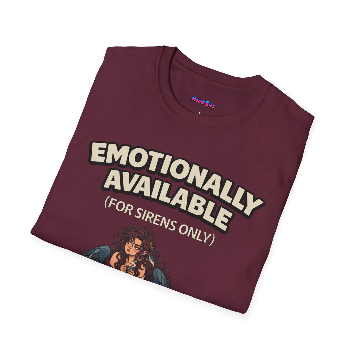 "Emotionally Available (For Sirens Only)" Greek Birdwoman T-Shirt