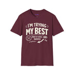 "I'm Trying My Best (But It Still Sucks)" T-Shirt