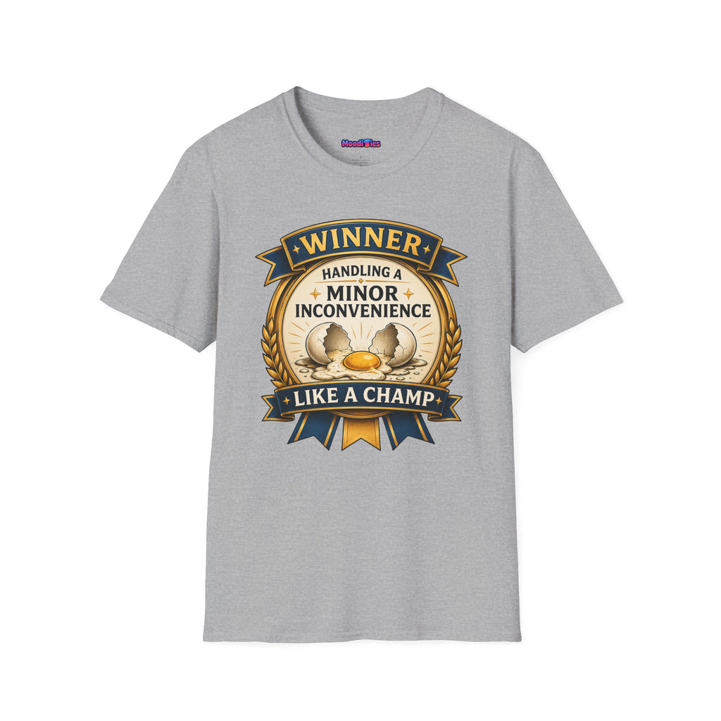 "Winner: Handling A Minor Inconvenience Like A Champ." T-Shirt