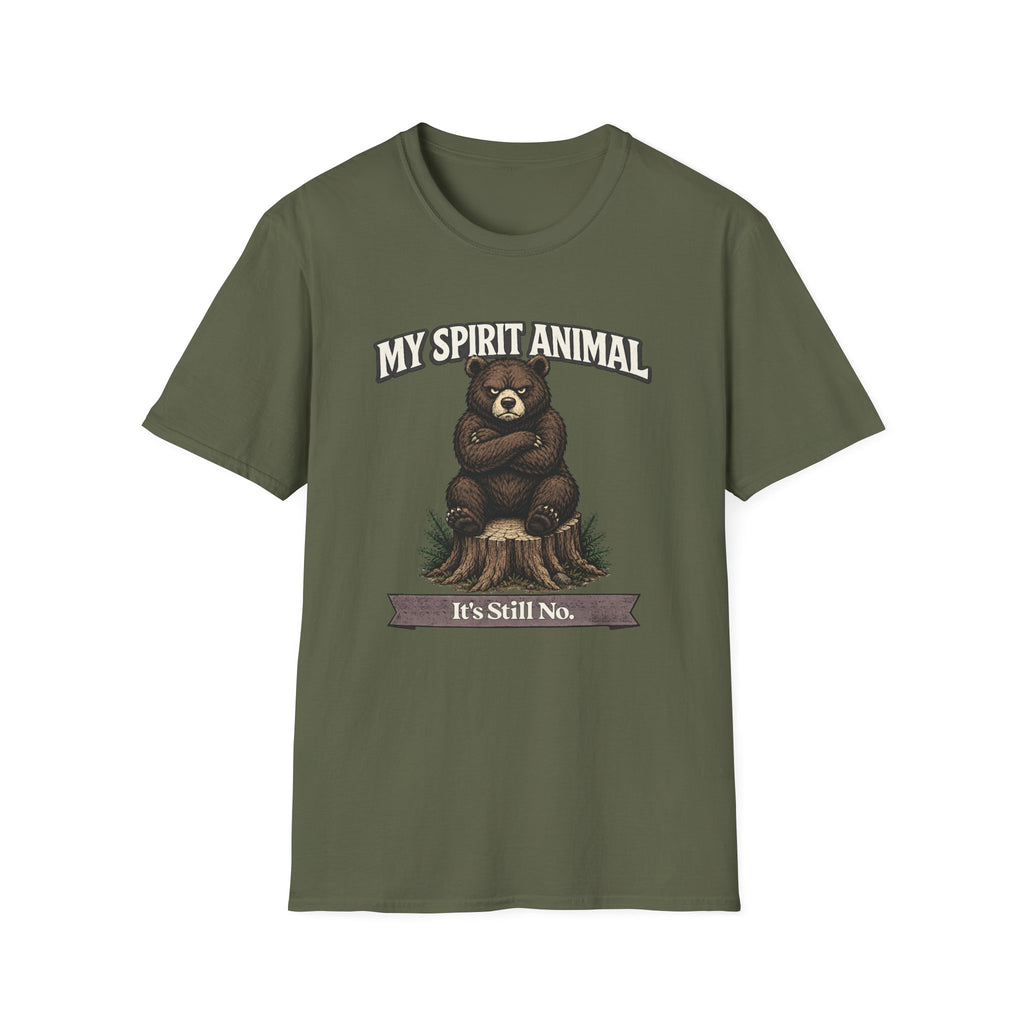 "My Spirit Animal: Bear (It's Still No)" T-Shirt