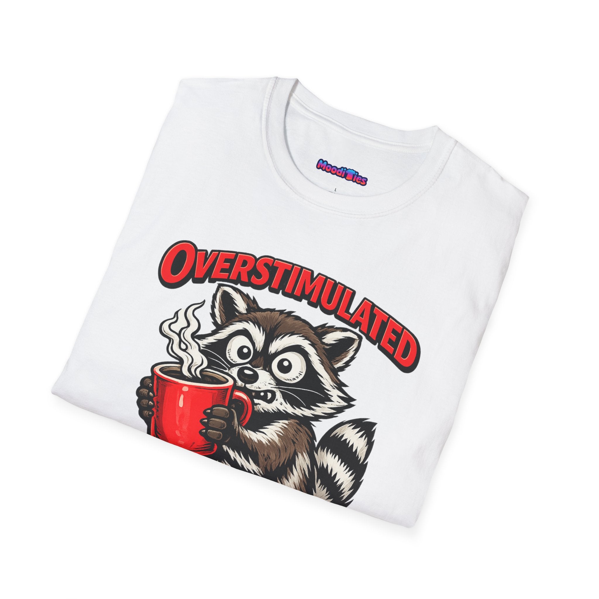 "Overstimulated & Armed with Sarcasm" Raccoon with Coffee T-Shirt