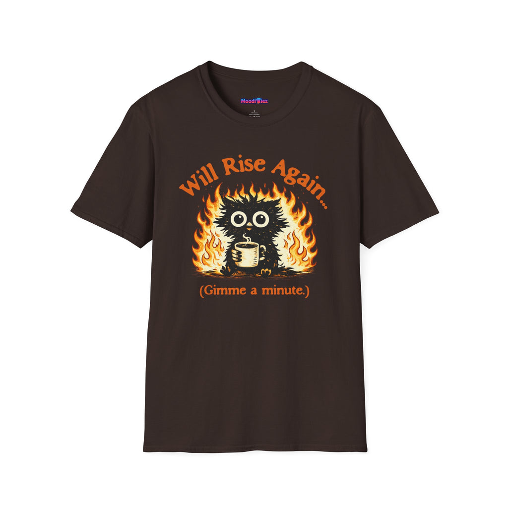 "Will Rise Again (Gimme a minute)" Burning Phoenix T-Shirt