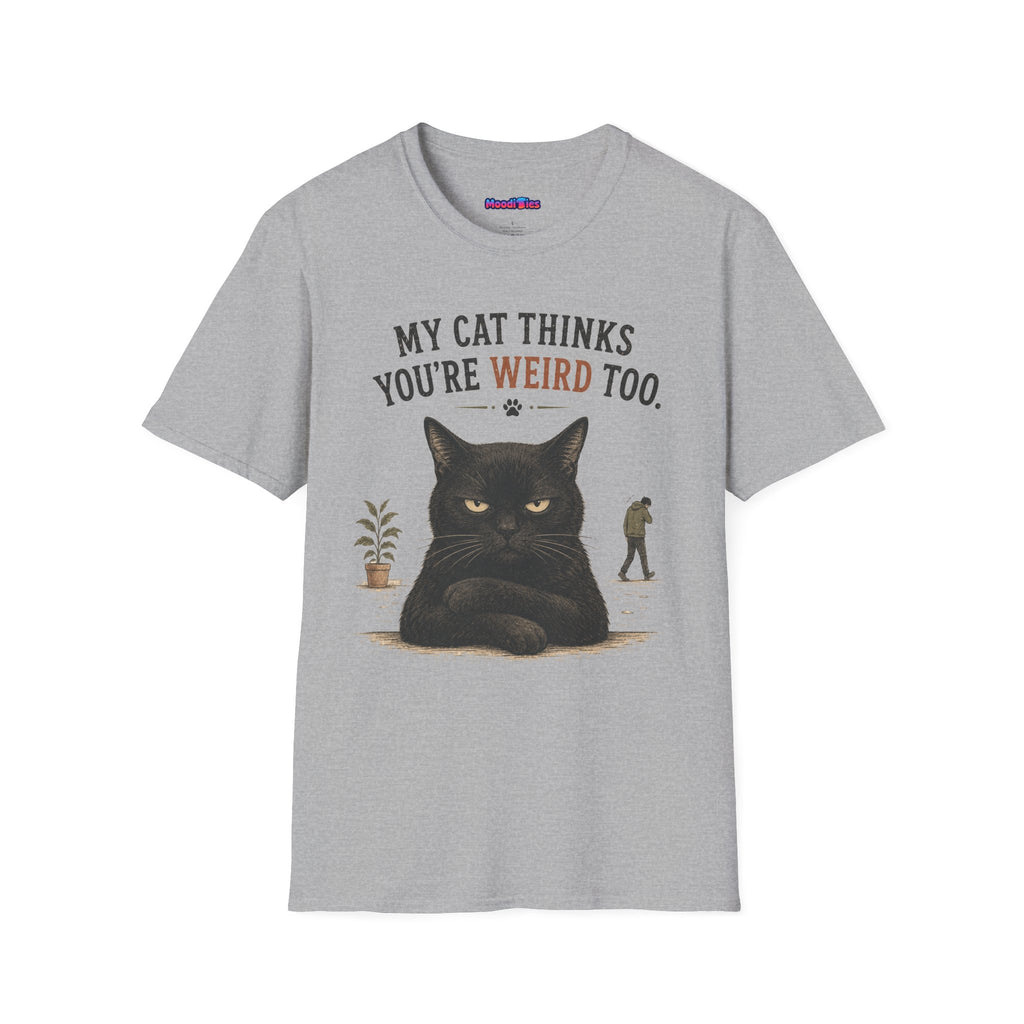 "My Cat Thinks You're Weird Too." Grumpy Cat T-Shirt