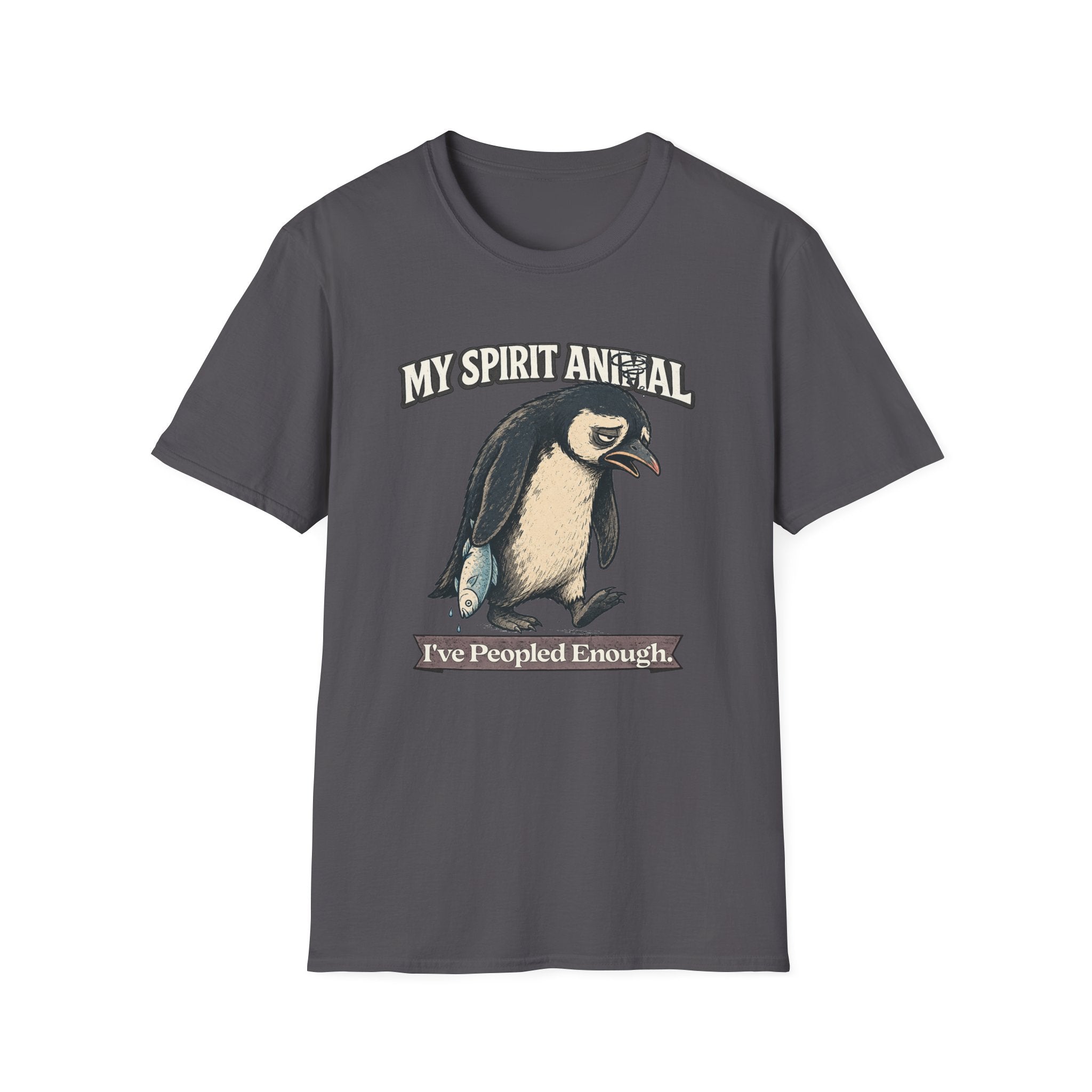 "My Spirit Animal: Penguin (I've Peopled Enough)" T-Shirt