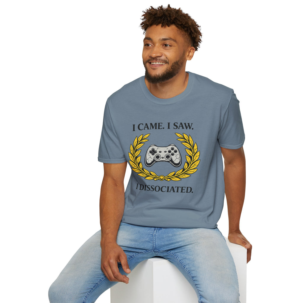 "I Came. I Saw. I Dissociated." Gaming T-Shirt
