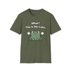"What? This Is Me Calm." Cranky Frog T-Shirt