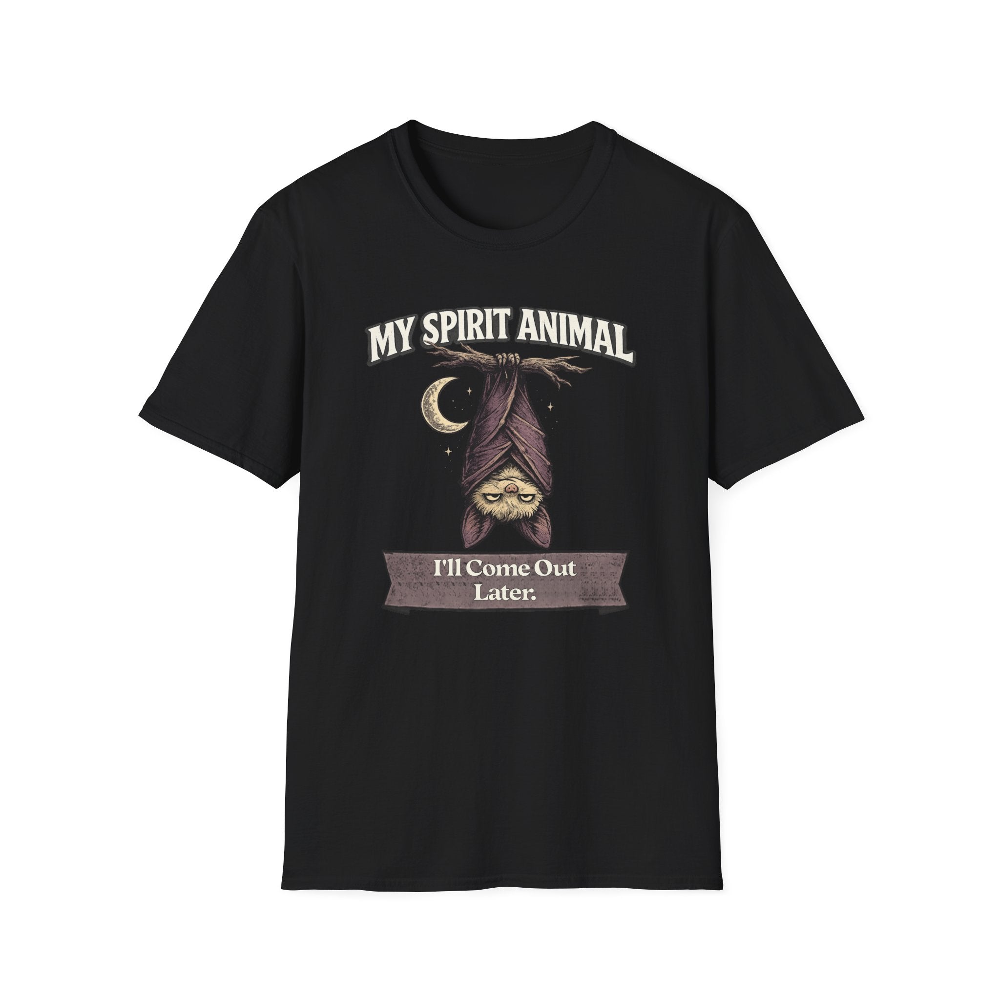 "My Spirit Animal: Bat (I'll Come Out Later)" T-Shirt