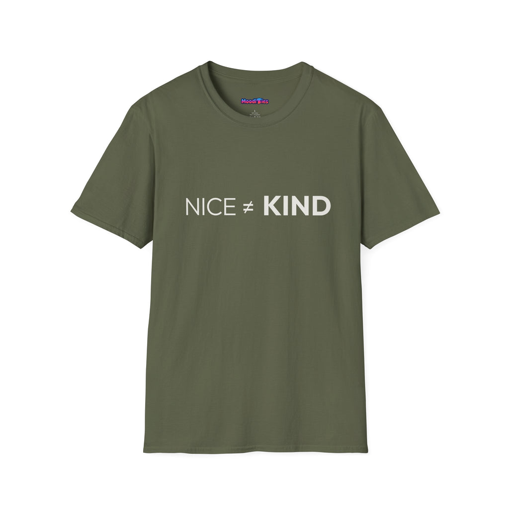 "Nice Not Equal To Kind" T-Shirt