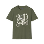"Balty Sastard" Feeling Salty T-Shirt