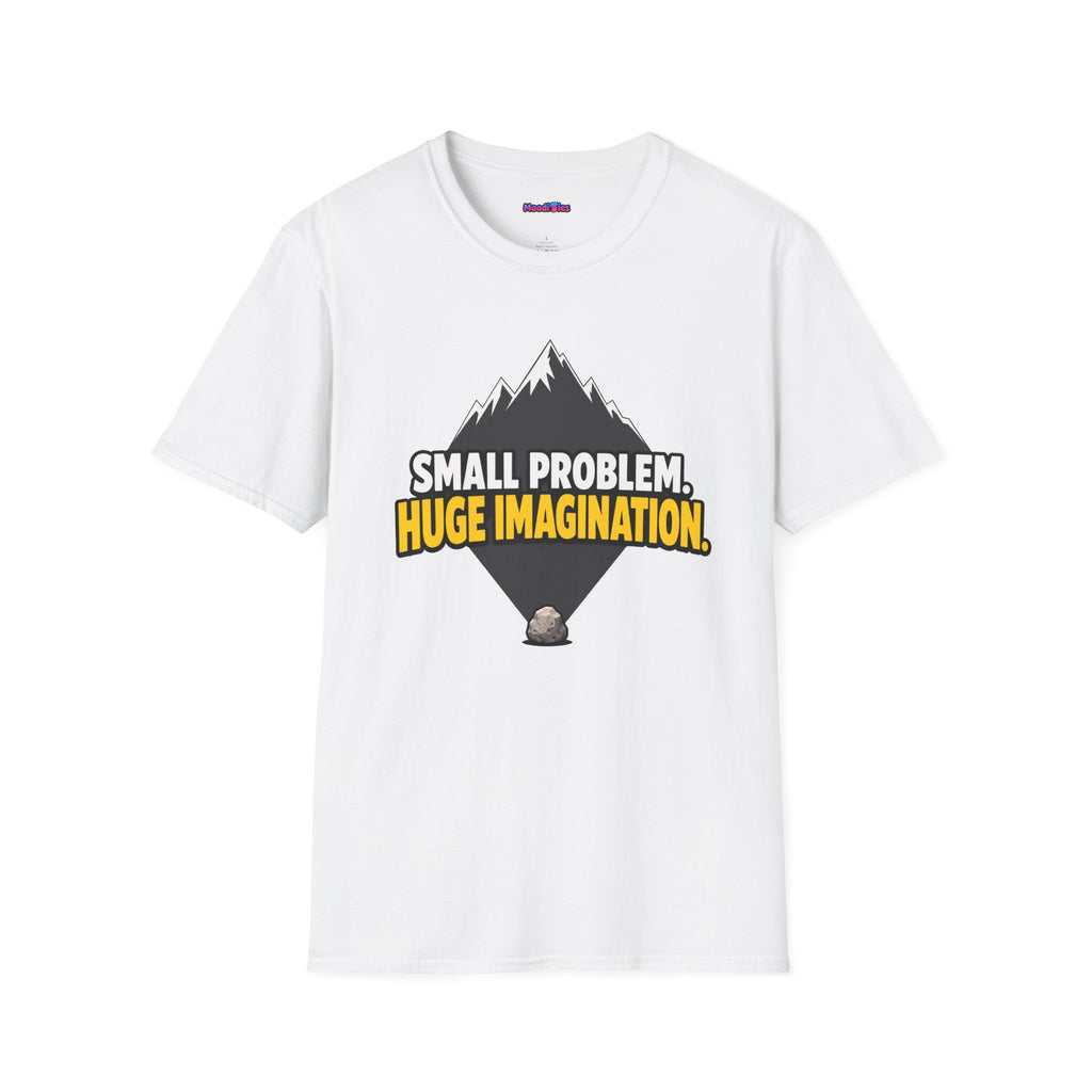 "Small Problem, Huge Imagination" Pebble Mountain T-Shirt