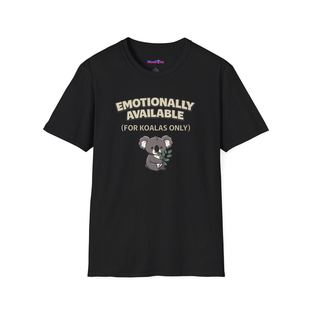 “Emotionally Available (For Koalas Only)” Cute Koala T-Shirt