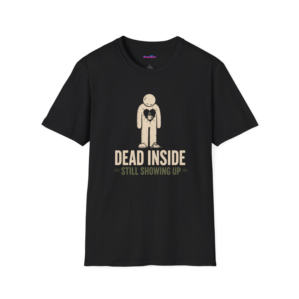 "Dead Inside ... Still Showing Up" Burnout T-Shirt