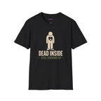 "Dead Inside ... Still Showing Up" Burnout T-Shirt