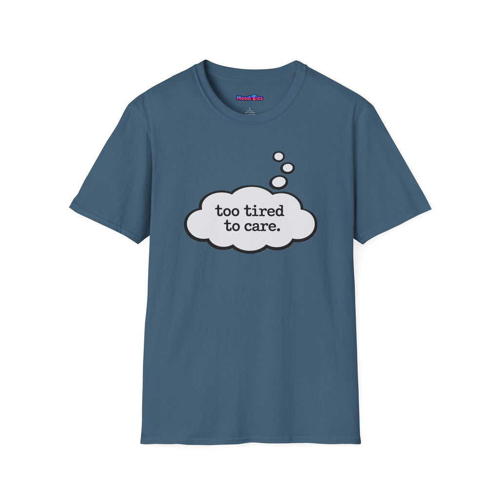 "Too Tired To Care" Thought Bubble T-Shirt