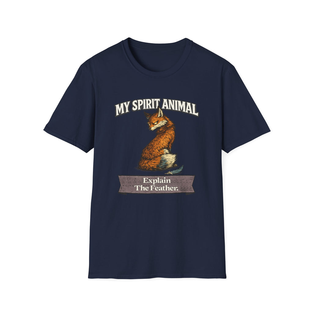 "My Spirit Animal: Fox (Explain The Feather)" T-Shirt