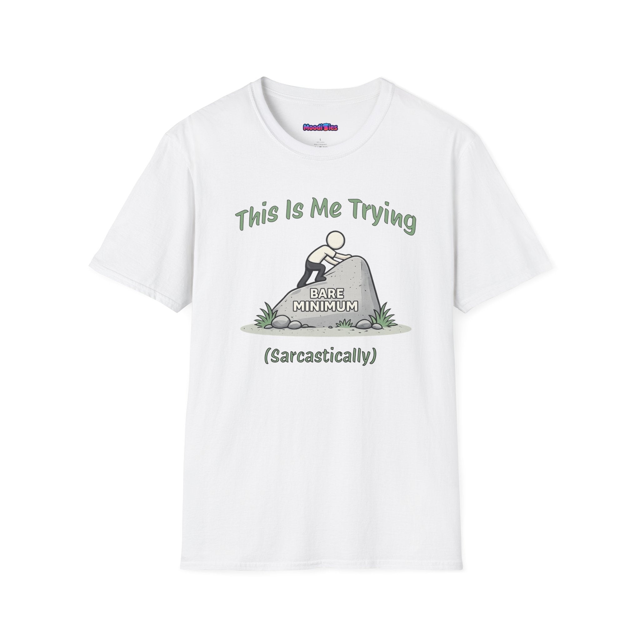 "This Is Me Trying, Sarcastically" T-Shirt