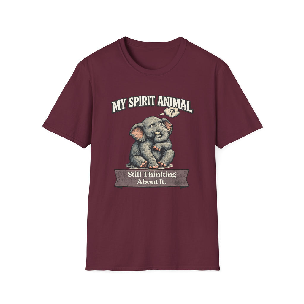 "My Spirit Animal: Elephant (Still Thinking About It)" T-Shirt