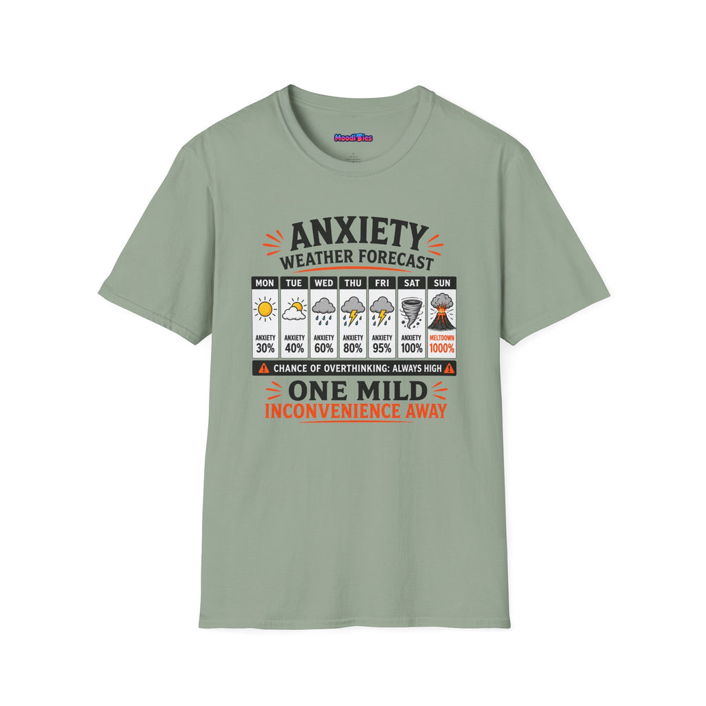"Anxiety Weather Forecast: One Mild Inconvenience Away" T-Shirt